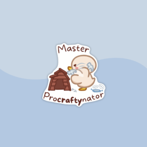 Sticker of a cute little duckling building a small wonky wooden house, with the text "Master Procraftynator"