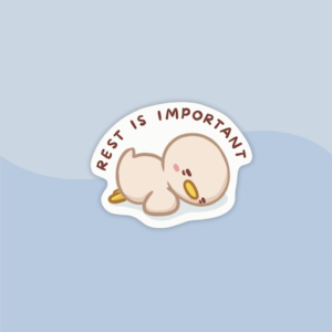 12 Rest is important Sticker