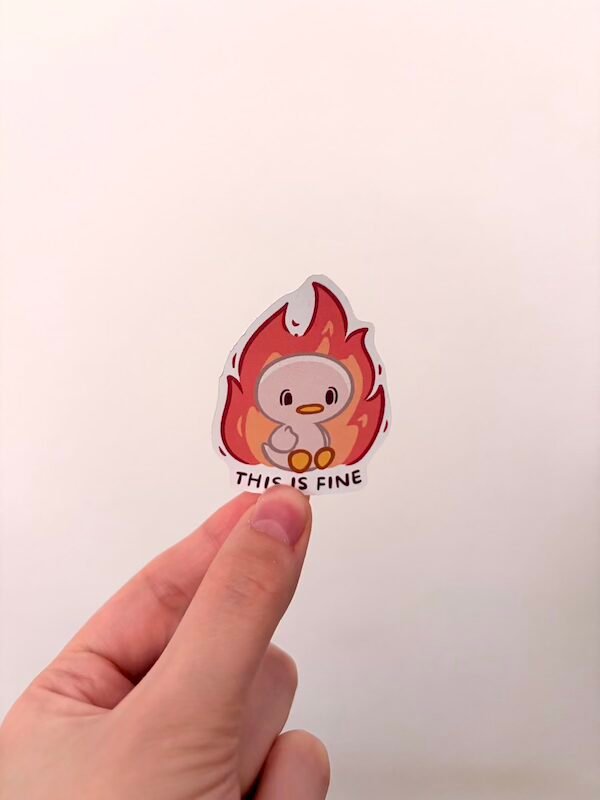 IMG_0461 This is fine Sticker